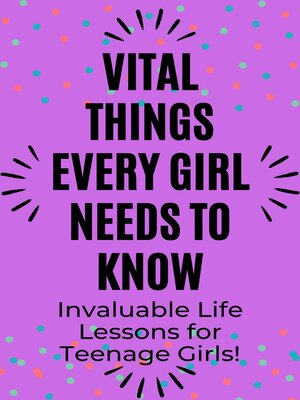 cover image of Vital Things Every Girl Needs to Know